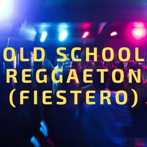 Old School Reggaeton (Fiestero)