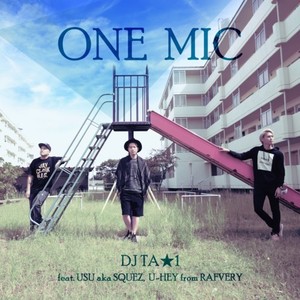 ONE MIC (feat. USU aka SQUEZ & U-HEY)