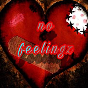 no feelings (Explicit)