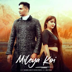 Mileya Koi (feat. Bhawesh Joshi)