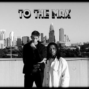 To The Max (feat. T-Cross & Corey)