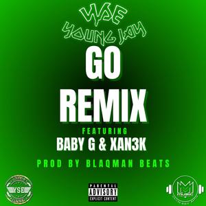 GO (feat. BabyG & Xan3k) [REMIX] [Explicit]