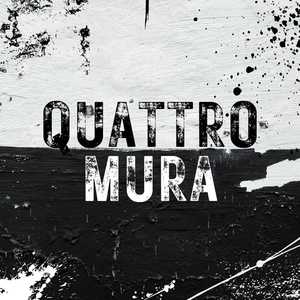 Quattro Mura (Explicit)