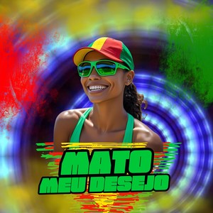 Mato meu Desejo