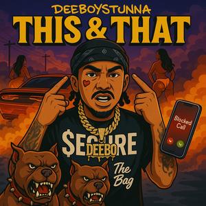 DeeboyStunna - This and That (block *****es) (Explicit)