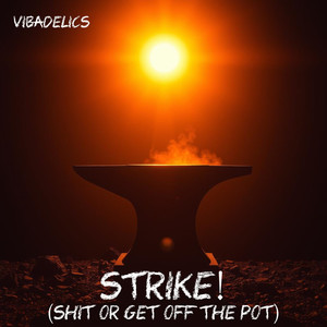 Strike! (**** or Get Off The Pot)