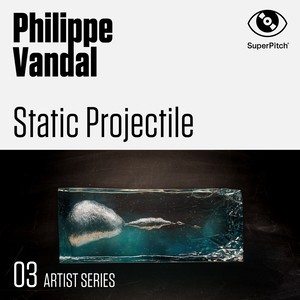 Static Projectile (Artist Series)
