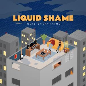 Liquid Shame