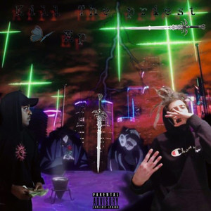 Kill The Priest (Explicit)