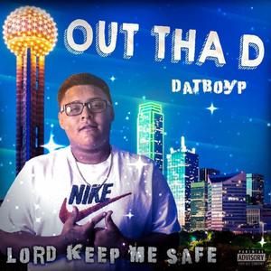 LORD KEEP ME SAFE (Explicit)