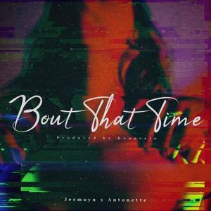 Bout That Time (Explicit)