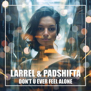 Don't You Ever Feel Alone