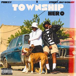 Township Hero (feat. Steezy_Davocalist) (Explicit)