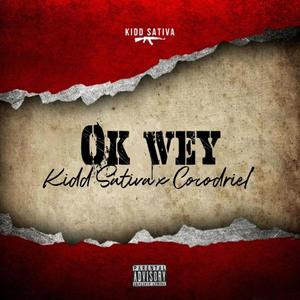 OK WEY (feat. COCODRIEL CR & Hip Hop Mafia) [Explicit]