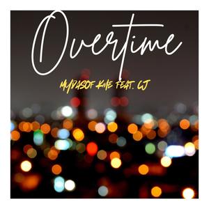 Overtime (feat. CJ) (Explicit)