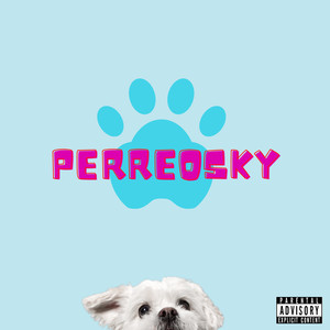 Perreosky (Explicit)