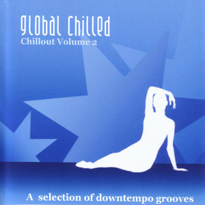 Global Chilled Chillout Volume 2