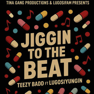 Jiggin To The Beat (feat. LugosiYungin) (Explicit)
