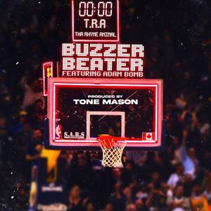 Buzzer Beater (feat. The Legend Adam Bomb & Tone Mason)