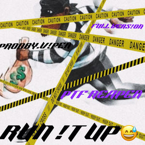 RUN !T UP