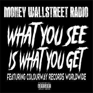 What You See Is What You Get (feat. Colourway Records Worldwide) [Explicit]