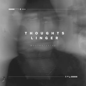 Thoughts Linger (Explicit)