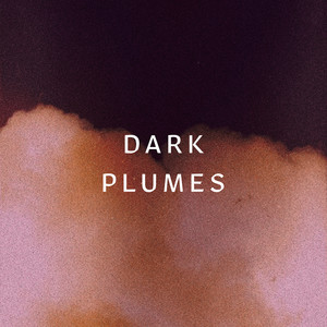 Dark Plumes