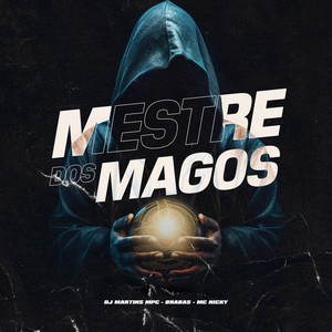 Mestre Dos Magos (Explicit)