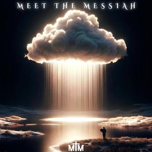 Meet The Messiah
