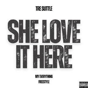 She Love It Here ("U My Everything Freestyle") [Explicit]