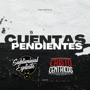 Cuentas Pendientes (feat. Cristocentricos Familia)