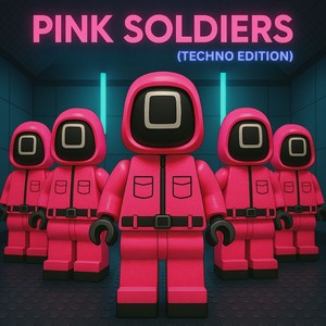 Pink Soldiers (Techno Edition)