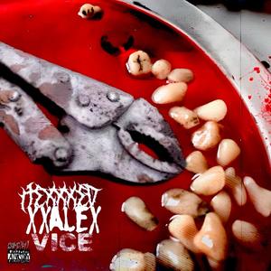 VICE (feat. XXALEX) (Explicit)