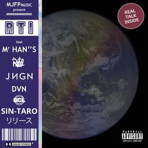 R . T . I (feat. Mr Han