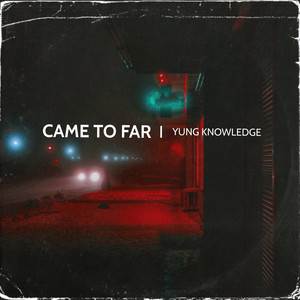 Came to Far (Explicit)