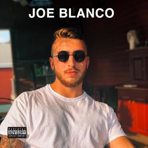 JOE BLANCO (Explicit)