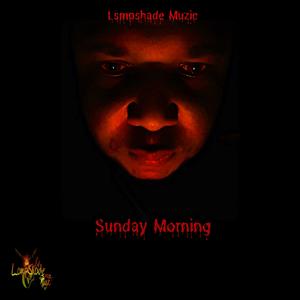 Sunday Morning (Explicit)