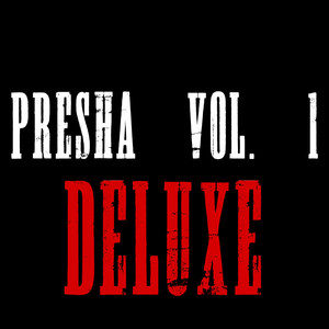 PRESHA Vol. 1 (Deluxe) [Explicit]