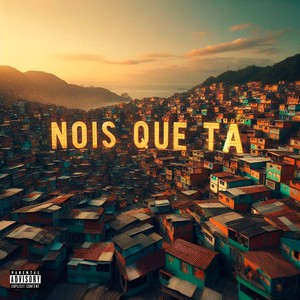 Nois que tá (Explicit)