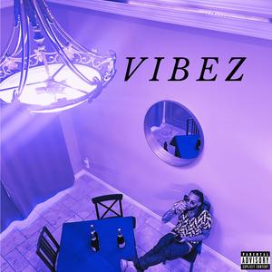 Vibez (Explicit)