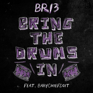 Bring The Drums In (feat. BabyChiefDoit)