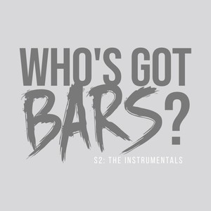 Who's Got Bars (S2) : The Instrumentals