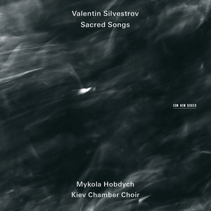 Valentin Silvestrov: Sacred Songs