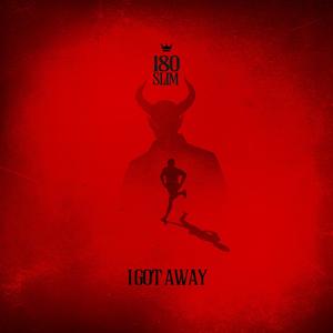 I Got Away