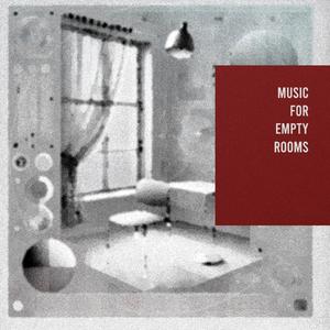 Music For Empty Rooms (Explicit)