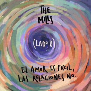 El Amor Es Fácil, Las Relaciones No (Lado B)