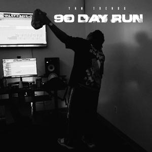 90 Day Run (Explicit)