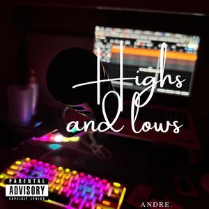 Highs & Lows (Explicit)