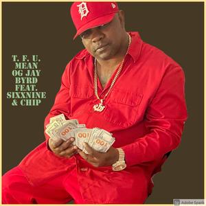 T. F. U. Mean (feat. SIXXNINE & CHIP) (Explicit)