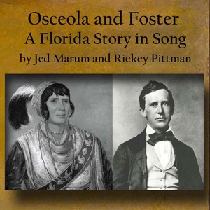 Osceola and Foster: A Florida Story in Song